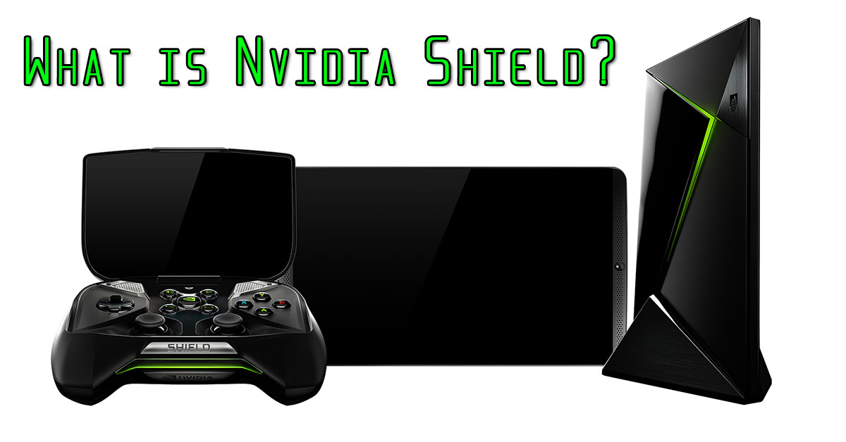 What is Nvidia Shield?